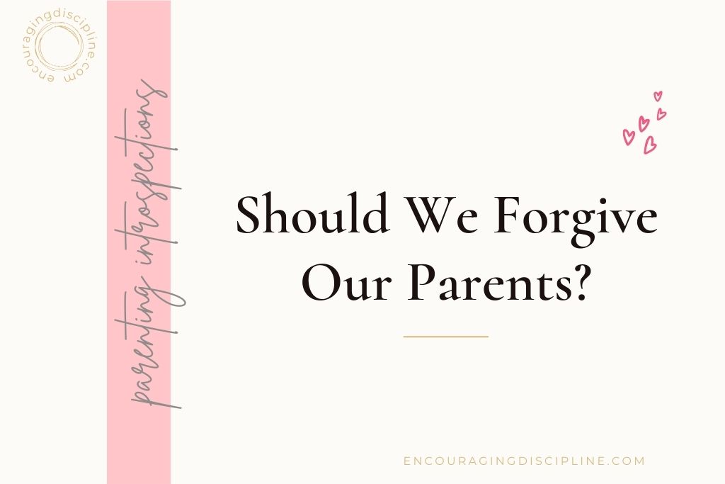 Should we forgive our parents?