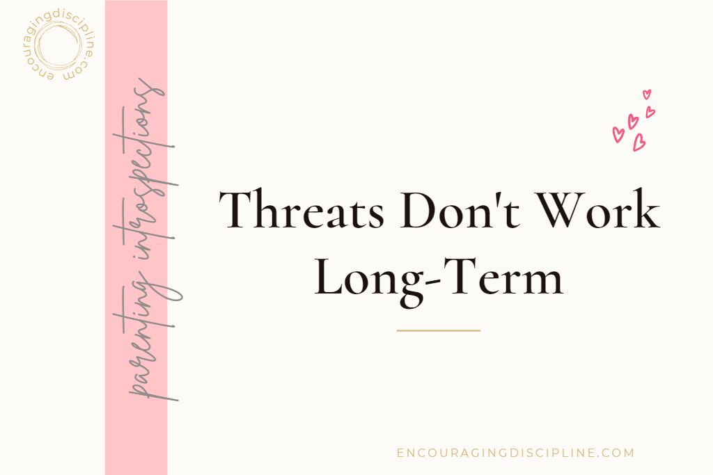 threats don't work long-term